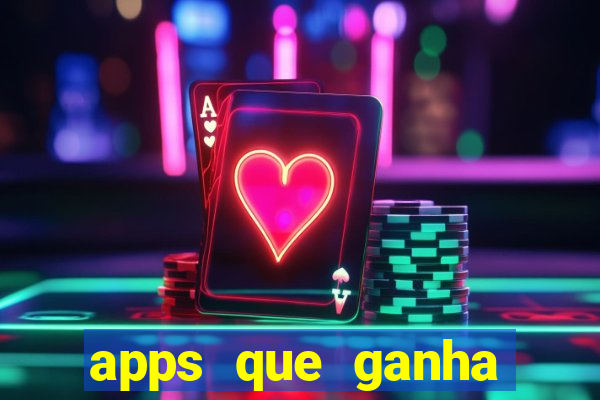 apps que ganha dinheiro jogando